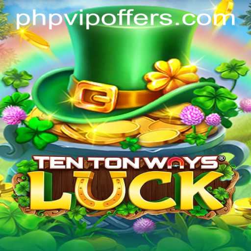 Discovering TenTonWaysLuck: A Journey into the World of Fortune